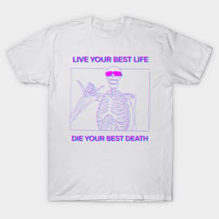 LIVE YOUR BEST LIFE DIE YOUR BEST DEATH Pink and blue 3D T-Shirt